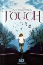 Couverture du livre « Touch t.1 » de Jus Accardo aux éditions Albin Michel Jeunesse