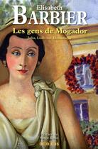 Couverture du livre « Les gens de Mogador : Intégrale Tomes 1 à 3 : Julia, Ludivine, Dominique » de Elisabeth Barbier aux éditions Omnibus