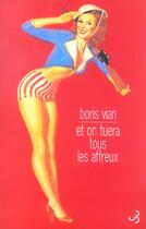 Couverture du livre « Et on tuera tous les affreux » de Boris Vian aux éditions Christian Bourgois