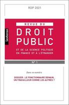 Couverture du livre « Revue du droit public et de la science politique en france et a l'etranger n 1-2021 - dossier : le » de  aux éditions Lgdj