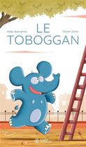 Couverture du livre « Le Toboggan » de Bizouerne/Dutto aux éditions Didier Jeunesse