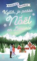 Couverture du livre « Kyllä, je passe Noël en Laponie ! » de Natacha Pilorge aux éditions J'ai Lu