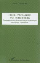 Couverture du livre « Cours d'economie des entreprises - etudes de cas corrigees en analyse economique des couts d'exploit » de Gamsore Francis L. aux éditions L'harmattan