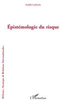 Couverture du livre « Épistémologie du risque » de Seddik Larkeche aux éditions L'harmattan