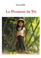 Couverture du livre « La Promesse du Têt » de Gérad Ber aux éditions Books On Demand