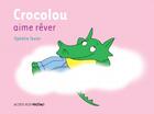 Couverture du livre « Crocolou aime rêver » de Ophelie Texier aux éditions Actes Sud Jeunesse