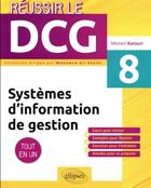 Couverture du livre « Systèmes d'information de gestion ; UE8 ; tout-en-un » de Moneir Karouri aux éditions Ellipses
