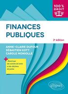Couverture du livre « Finances publiques (3e édition) » de Carole Moniolle et Sebastien Kott et Anne-Claire Dufour aux éditions Ellipses