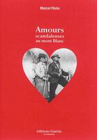 Couverture du livre « Amours scandaleuses au Mont Blanc » de Marcel Peres aux éditions Guerin