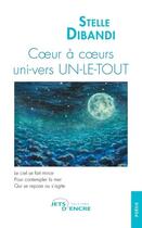 Couverture du livre « Coeur à coeurs uni-vers un-le-tout » de Stelle Dibandi aux éditions Jets D'encre