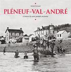 Couverture du livre « Pléneuf-Val-André ; à travers la carte postale ancienne » de Michel Grimaud aux éditions Herve Chopin