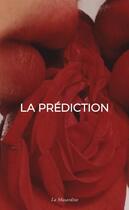 Couverture du livre « La prédiction » de La Prediction aux éditions La Musardine