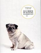 Couverture du livre « Le chien de Madame Halberstadt » de Stephane Carlier aux éditions Le Tripode