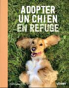 Couverture du livre « Adopter un chien en refuge » de Christophe Duffo aux éditions Eugen Ulmer