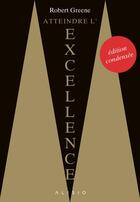 Couverture du livre « Atteindre l'excellence » de Robert Greene aux éditions Alisio