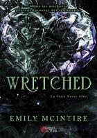 Couverture du livre « Wretched : La série Never After » de Emily Mcintire aux éditions Plumes Du Web