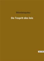 Couverture du livre « De l'esprit des lois » de Montesquieu aux éditions Culturea