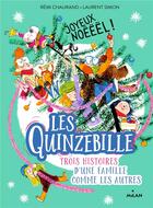 Couverture du livre « Les Quinzebille, une famille comme les autres Tome 4 : joyeux noëëël ! » de Laurent Simon et Remi Chaurand aux éditions Milan
