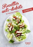 Couverture du livre « Recettes anti-diabete » de Martine Andre aux éditions First