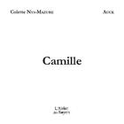 Couverture du livre « Camille » de Colette Nys-Mazure et Auck aux éditions Atelier Des Noyers