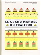 Couverture du livre « Le grand manuel du traiteur » de Melanie Dupuis aux éditions Marabout