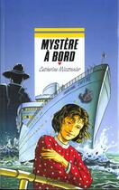 Couverture du livre « Mystere A Bord » de Camille Meyer et Catherine Missonnier aux éditions Rageot