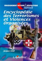 Couverture du livre « Encyclopédie des terrorismes et violences organisées » de Jacques Baud aux éditions Lavauzelle