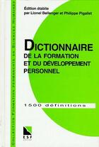 Couverture du livre « Dictionnaire de la formation et du développement personnel » de Philippe Pigallet aux éditions Esf