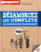 Couverture du livre « Désarmorcez les conflits ; le cahier d'entraînement » de Henry Ranchon aux éditions Esf