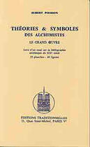 Couverture du livre « Theories et symboles des alchimistes le grand oeuvre » de Albert Poisson aux éditions Traditionnelles