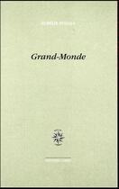 Couverture du livre « Grand-Monde » de Aurelie Foglia aux éditions Corti