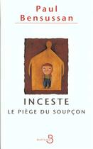 Couverture du livre « Inceste, le piege du soupcon » de Bensussan Paul aux éditions Belfond