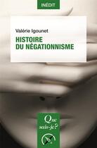 Couverture du livre « Histoire du négationnisme » de Valerie Igounet aux éditions Que Sais-je ?