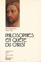 Couverture du livre « Philosophies en quête du Christ » de Pierre Gire aux éditions Mame