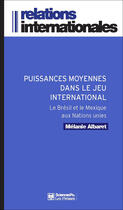 Couverture du livre « Brésil et Mexique aux Nations Unies » de Melanie Albaret aux éditions Presses De Sciences Po