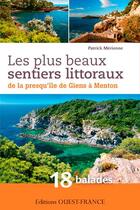 Couverture du livre « Les plus beaux sentiers littoraux de la presqu'ile de giens a menton » de Patrick Merienne aux éditions Ouest France