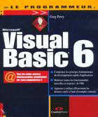 Couverture du livre « Le Programmeur Visual Basic 6 » de Greg Perry aux éditions Campuspress