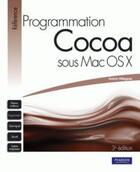 Couverture du livre « Programmation COCOA sous mac os X » de Aaron Hillegass aux éditions Pearson