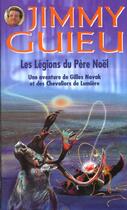 Couverture du livre « Jimmy Guiieu T.13è ; Legions Du Pere Noel » de Jimmy Guieu aux éditions Vauvenargues