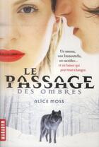 Couverture du livre « Le passage des ombres t.1 » de Alice Moss aux éditions Editions Milan