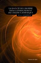 Couverture du livre « La dignité de l'homme dans l'enseignement de l'église catholique » de Schambeck aux éditions Signe