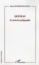 Couverture du livre « Queneau - le trouvere polygraphe » de Bourdette-Donon M. aux éditions L'harmattan