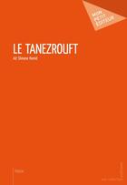 Couverture du livre « Le tanezrouft » de Hamid Ait Slimane aux éditions Publibook