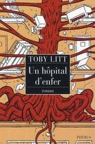 Couverture du livre « Un hôpital d'enfer » de Toby Litt aux éditions Phebus