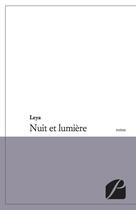 Couverture du livre « Nuit et lumière » de Leya aux éditions Editions Du Panthéon