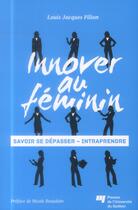 Couverture du livre « Innover au féminin » de Louis-Jacques Filion aux éditions Pu De Quebec