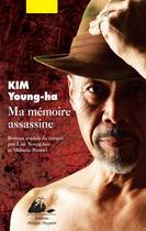 Couverture du livre « Ma mémoire assassine » de Young-Ha Kim aux éditions Editions Philippe Picquier