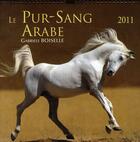 Couverture du livre « Calendrier du pur-sang arabe » de Gabriele Boiselle aux éditions Place Des Victoires