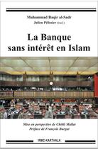 Couverture du livre « La banque sans intérêt en Islam » de Muhammad Baqir Al-Sadr aux éditions Karthala