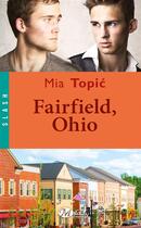 Couverture du livre « Fairfield, Ohio » de Mia Topic aux éditions Milady